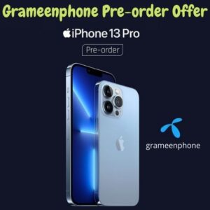 grameenphone iPhone pre-order offer