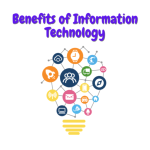 Benefits of Information Technology