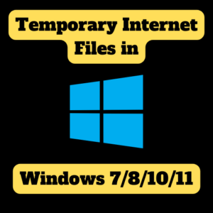 Temporary internet files in Windows 7