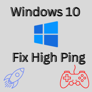 Windows 10 Fix High Ping
