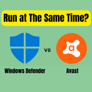 Windows Defender and Avast Run at the same time