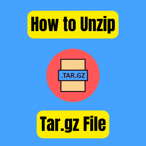 How to Unzip Tar.gz File