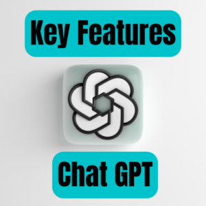 Key Features of Chat GPT