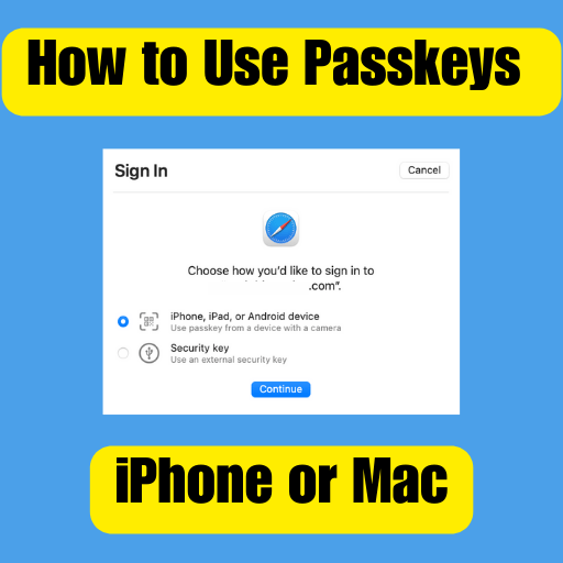 How to Use Passkeys on Iphone or Mac