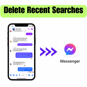 Delete Messenger Recent Searches