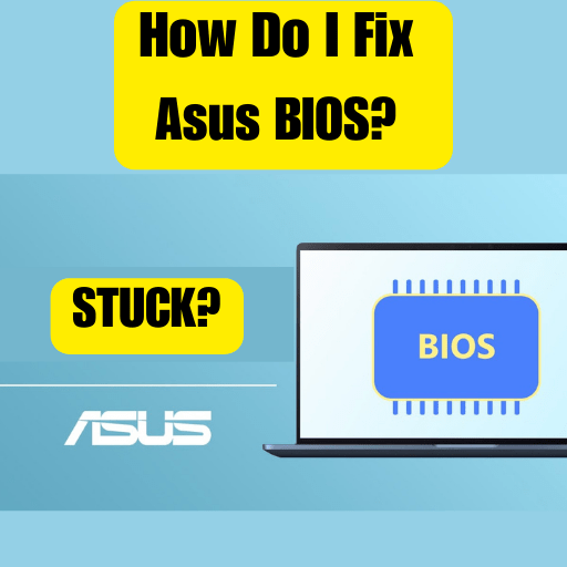 How Do I Fix a Stuck Asus BIOS