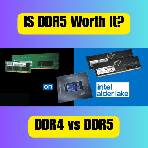DDR5 vs. DDR4 RAM: Is DDR5 Worth It