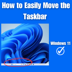 How to Easily Move the Taskbar in Windows 11