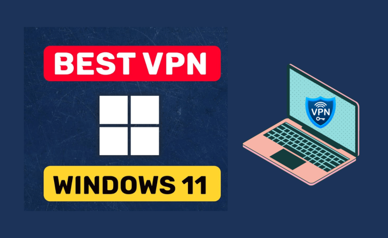 5 Best VPNs For Windows 11