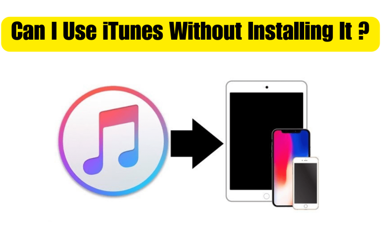 Can I Use iTunes Without Installing It