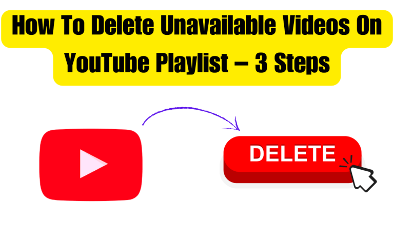 How To Delete Unavailable Videos On YouTube Playlist
